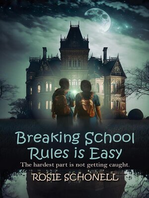 cover image of Breaking School Rules is Easy